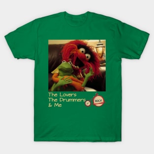 The Lovers The Drummers & Me T-Shirt